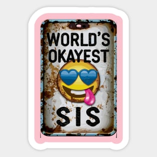 "Groovy Sis Vibes: Okayest Edition" - Funny Sister Family Viral Sticker